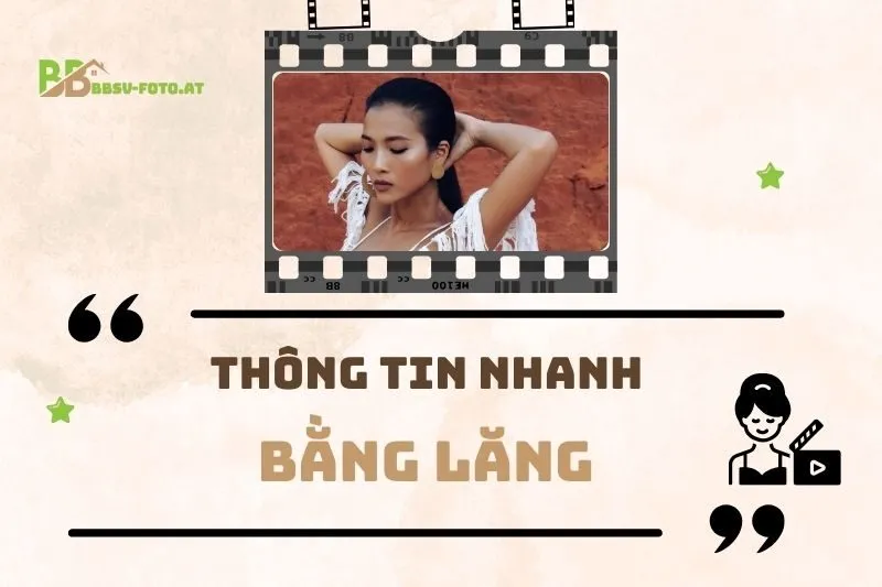 Thông tin nhanh về diễn viên Bằng Lăng