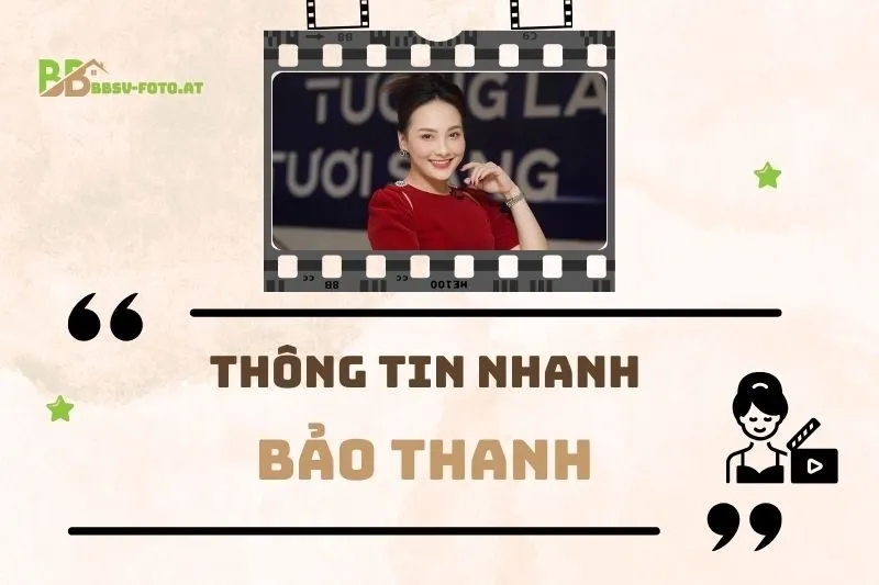 Thông Tin Nhanh Về Diễn Viên Bảo Thanh