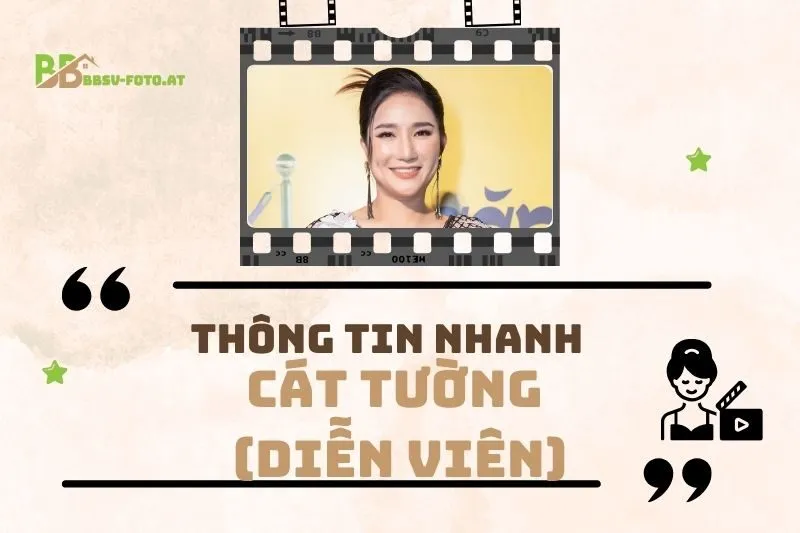 Thông tin nhanh diễn viên Cát Tường