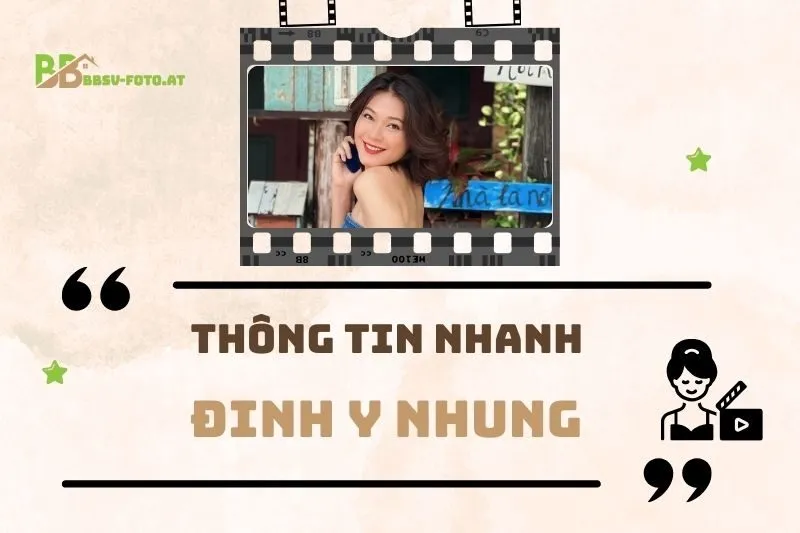 Thông tin nhanh về diễn viên Đinh Y Nhung