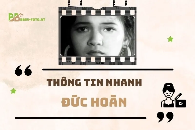 Thông tin nhanh về diễn viên Đức Hoàn