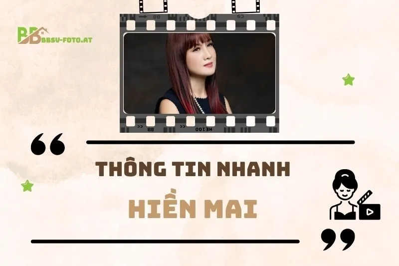 Thông tin nhanh về diễn viên Hiền Mai