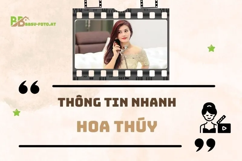 Thông tin nhanh về diễn viên Hoa Thúy