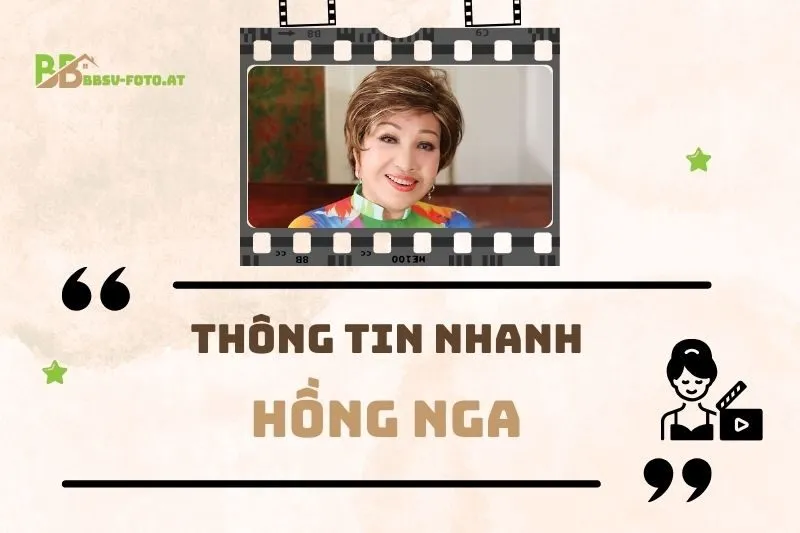 Thông tin nhanh về diễn viên Hồng Nga