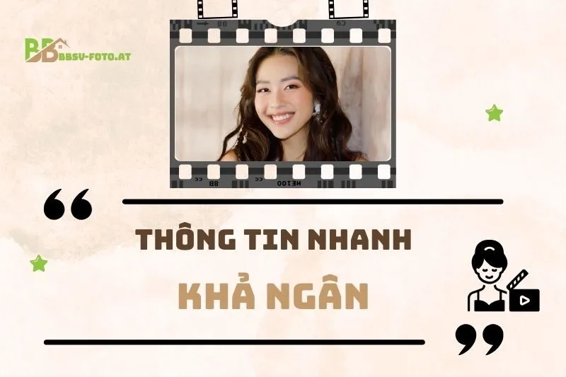 Hành trình sự nghiệp và đời tư của diễn viên Khả Ngân 2025
