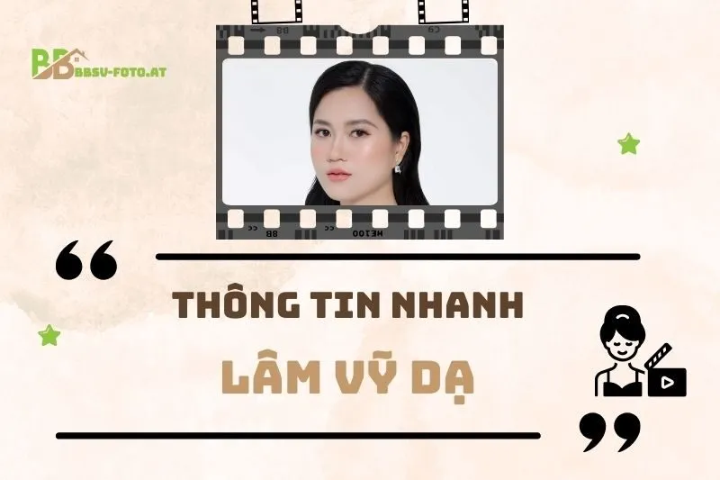 Thông tin nhanh về diễn viên Lâm Vỹ Dạ