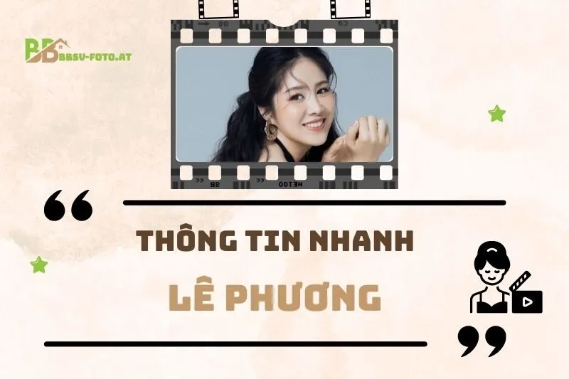 Thông tin nhanh về diễn viên Lê Phương