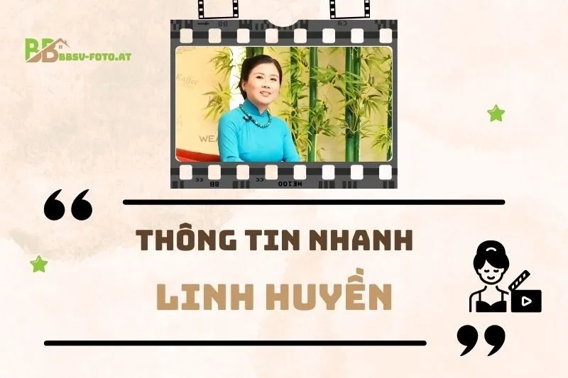 Thông tin nhanh về diễn viên Linh Huyền