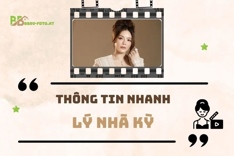 Thông tin nhanh về diễn viên Lý Nhã Kỳ