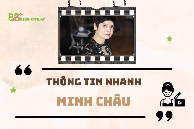 Thông tin nhanh về diễn viên Minh Châu