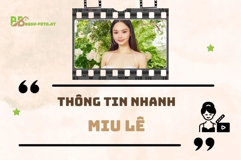 Thông tin nhanh về diễn viên Miu Lê