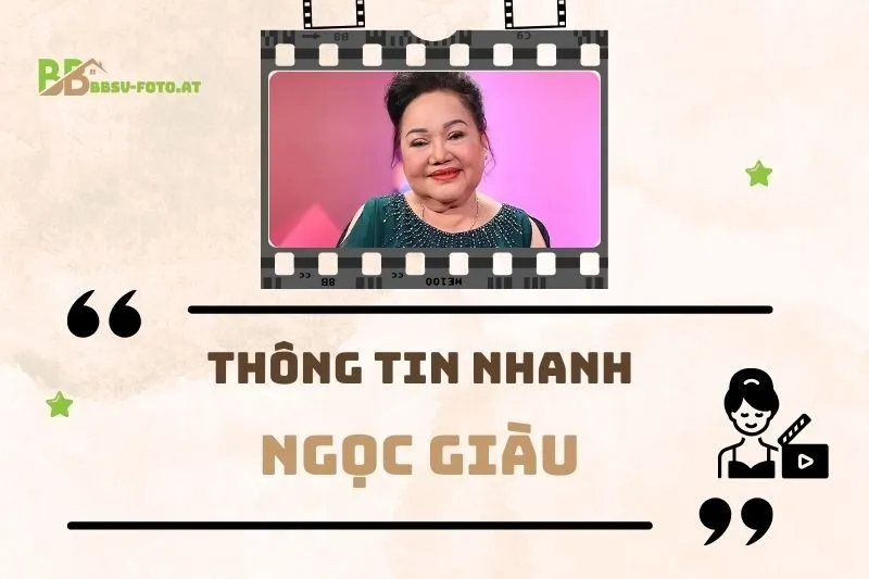 Thông tin nhanh về diễn viên Ngọc Giàu