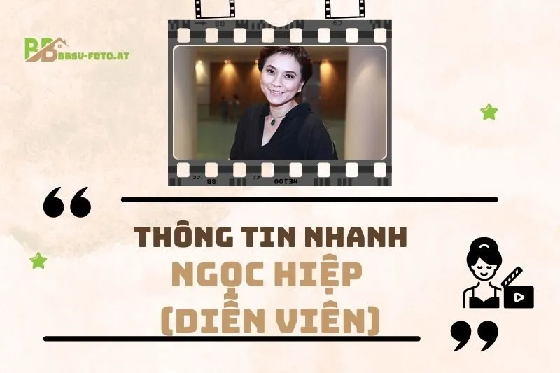Thông tin nhanh về diễn viên Ngọc Hiệp
