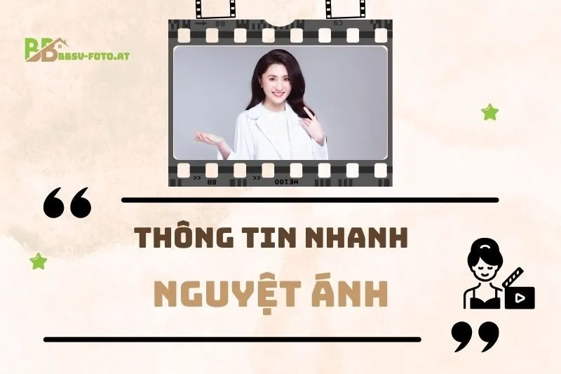 Thông tin nhanh về diễn viên Nguyệt Ánh