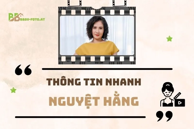 Thông tin nhanh về diễn viên Nguyệt Hằng
