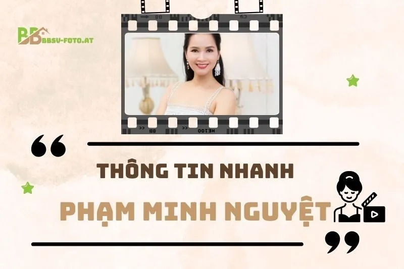 Thông tin nhanh về diễn viên Phạm Minh Nguyệt