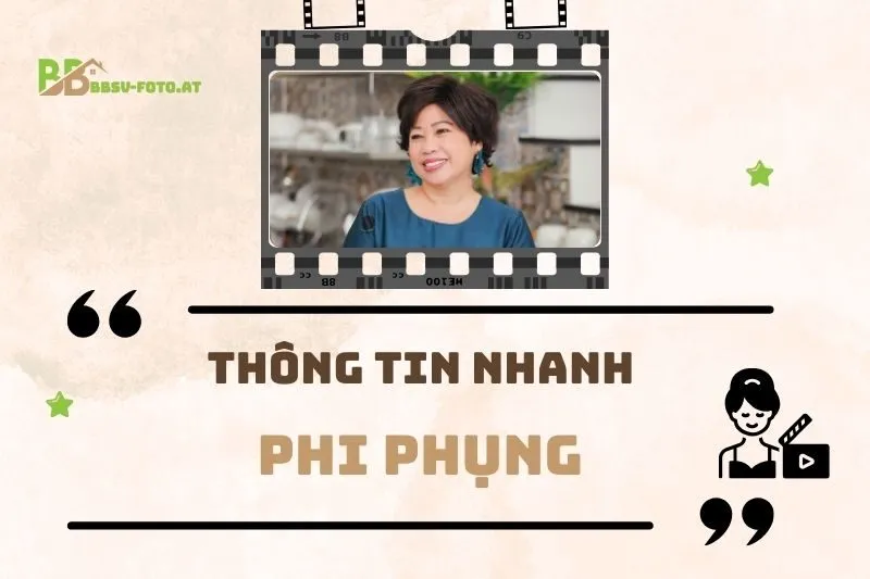 Thông tin nhanh về diễn viên Phi Phụng