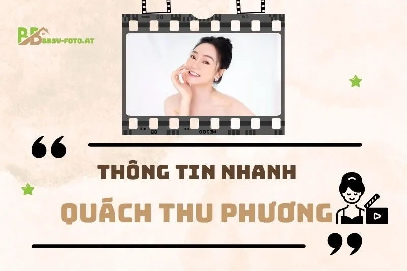 Thông tin nhanh về diễn viên Quách Thu Phương
