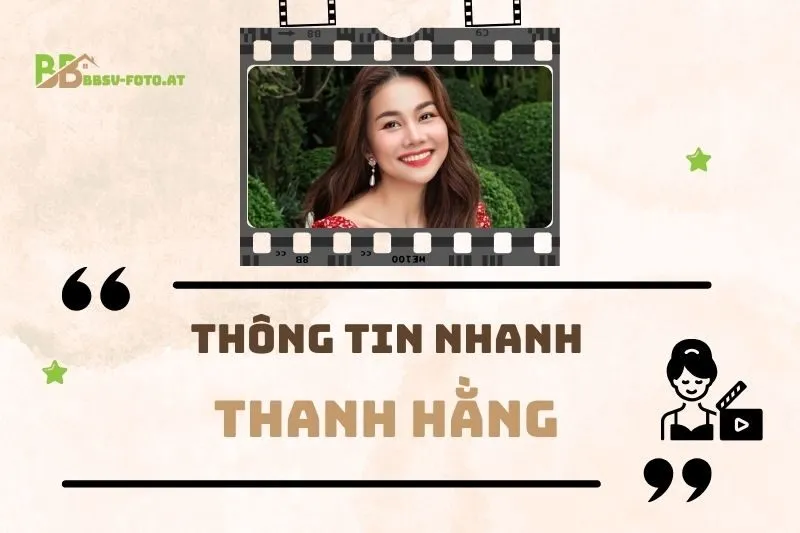 Thông tin nhanh về diễn viên Thanh Hằng