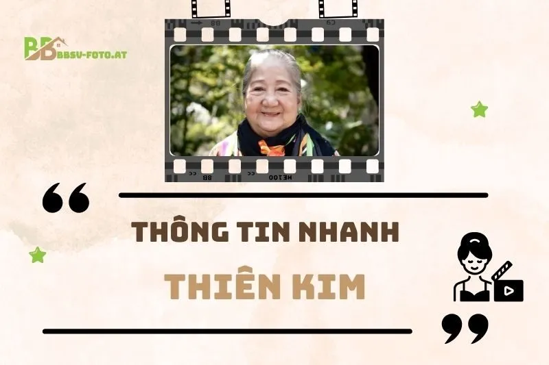 Thông tin nhanh về diễn viên Thiên Kim