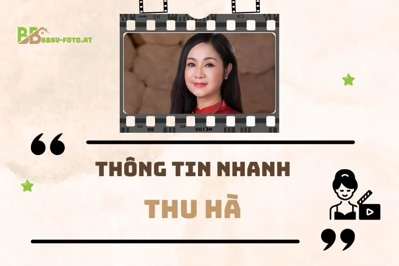 Thông tin nhanh về diễn viên Thu Hà