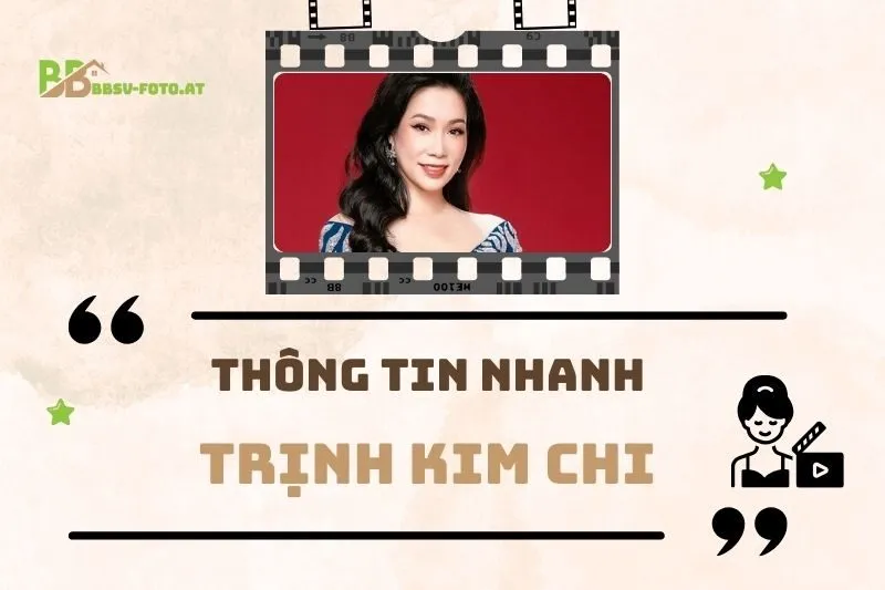 Thông tin nhanh về diễn viên Trịnh Kim Chi