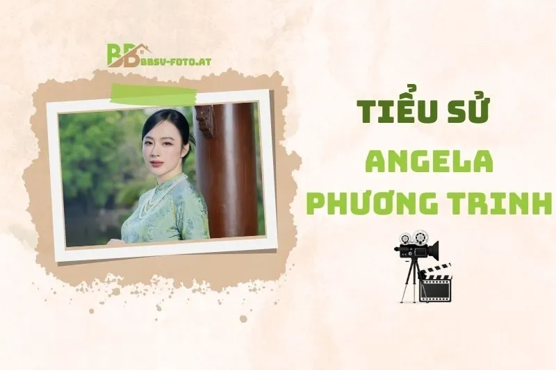 Tiểu sử diễn viên Angela Phương Trinh 2025: Sự nghiệp và Cuộc sống