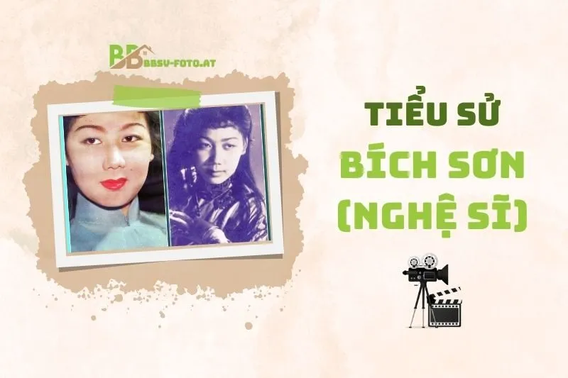 Tiểu sử nghệ sĩ Bích Sơn: Hành trình sự nghiệp đầy dấu ấn 2025