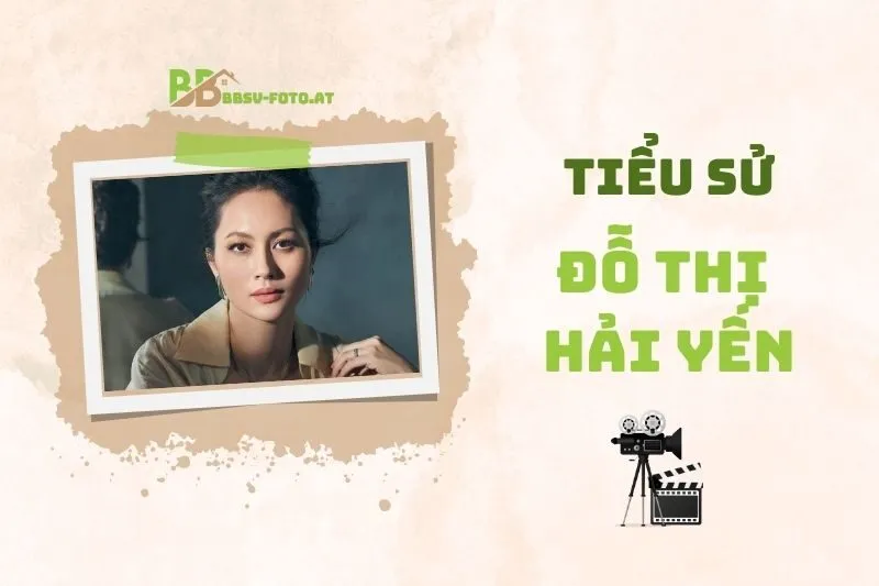 Tiểu sử diễn viên Đỗ Thị Hải Yến 2025: Sự nghiệp và đời tư