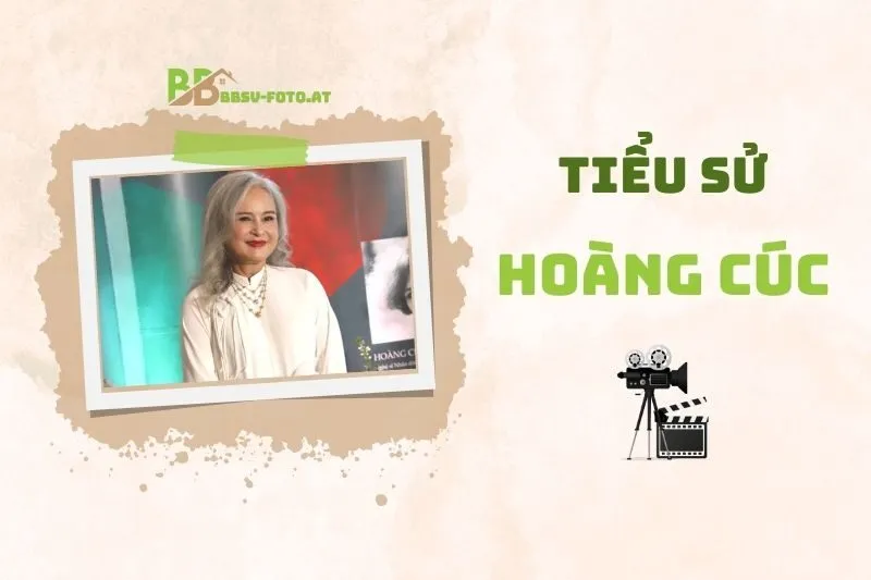 Tiểu sử diễn viên Hoàng Cúc 2025: Sự nghiệp và đời tư nổi bật