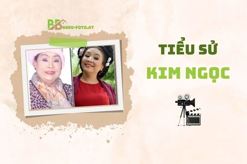 Tiểu sử diễn viên Kim Ngọc 2025: Sự nghiệp, giải thưởng và đời tư
