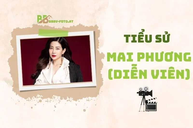 Tiểu sử diễn viên Mai Phương 2025: Cuộc đời, sự nghiệp và gia đình