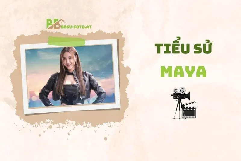 Tiểu sử diễn viên Maya: Hành trình sự nghiệp và đời tư nổi bật 2025