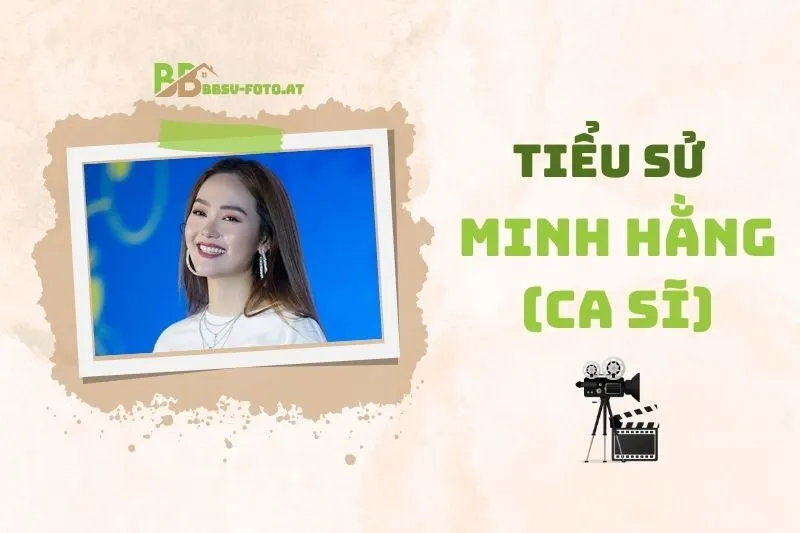 Tiểu sử ca sĩ Minh Hằng: Sự nghiệp, đời tư và dấu ấn nổi bật 2025