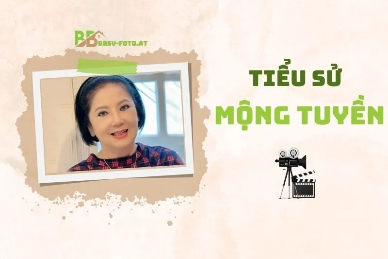 Tiểu sử diễn viên Mộng Tuyền 2025: Sự nghiệp và cuộc sống