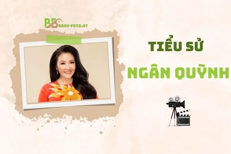 Tiểu sử diễn viên Ngân Quỳnh 2025: Sự nghiệp và đời tư