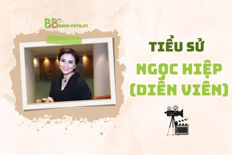 Tiểu Sử Diễn Viên Ngọc Hiệp 2025: Sự Nghiệp, Thành Tựu Và Đời Tư