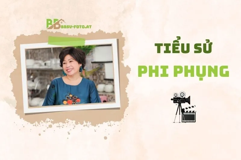 Tiểu sử diễn viên Phi Phụng 2025: Sự nghiệp, Cuộc đời và Thành tựu