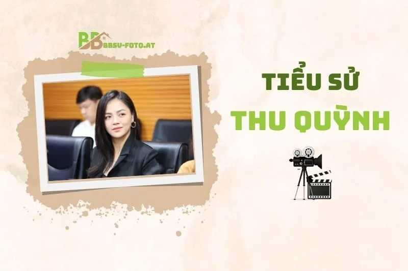 Tiểu sử diễn viên Thu Quỳnh 2025: Hành trình sự nghiệp và đời tư