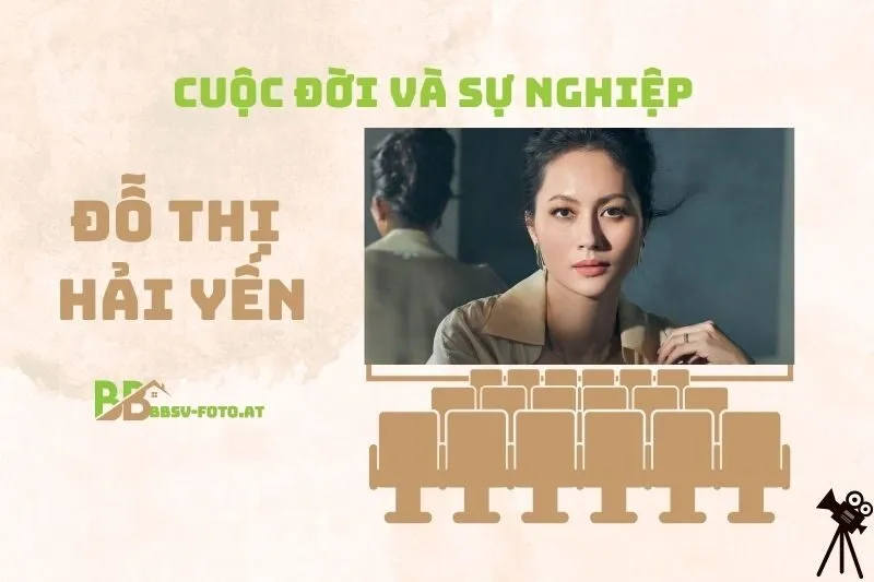 Tổng quan hành trình sự nghiệp diễn viên Đỗ Thị Hải Yến