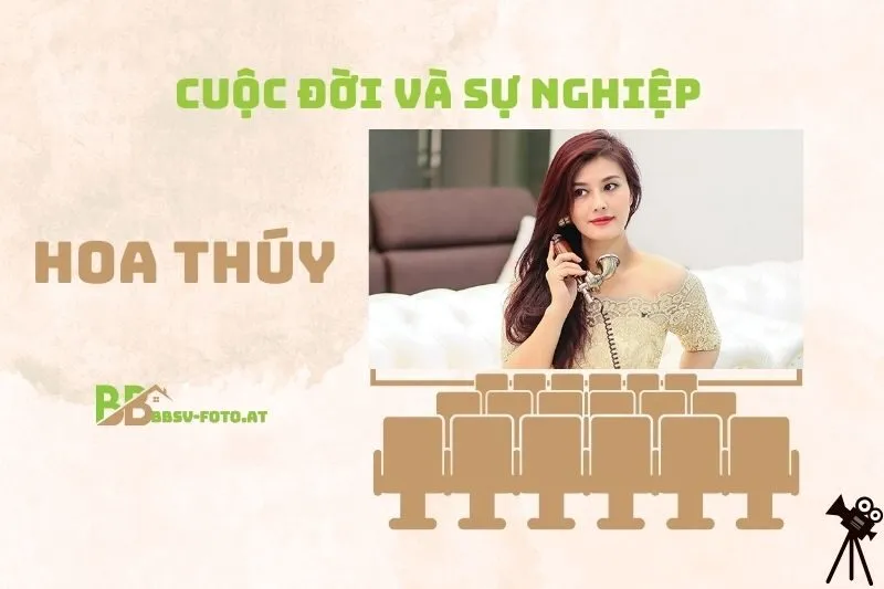 Tổng quan hành trình sự nghiệp diễn viên Hoa Thúy