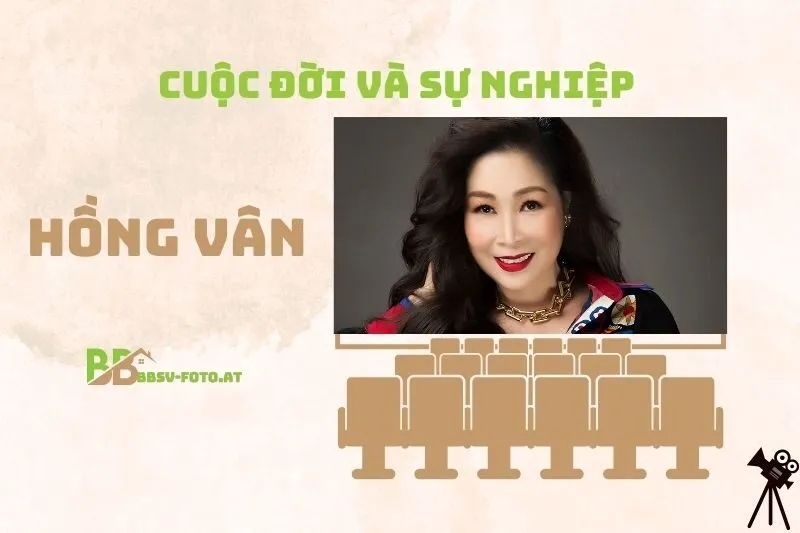 Tổng quan hành trình sự nghiệp diễn viên Hồng Vân