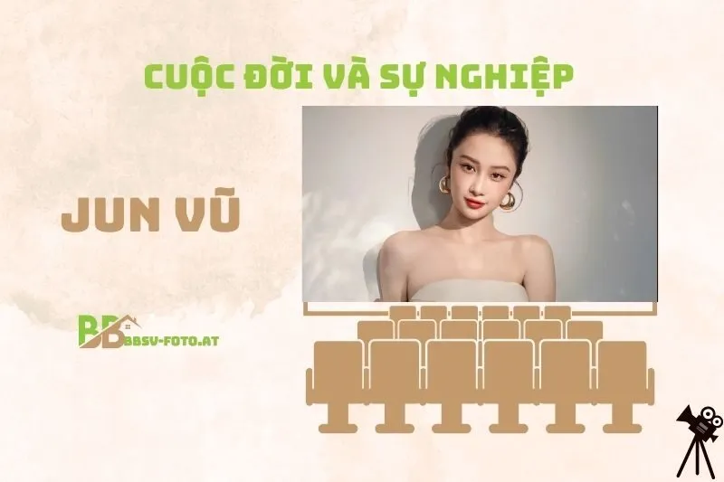 Tổng quan hành trình sự nghiệp diễn viên Jun Vũ