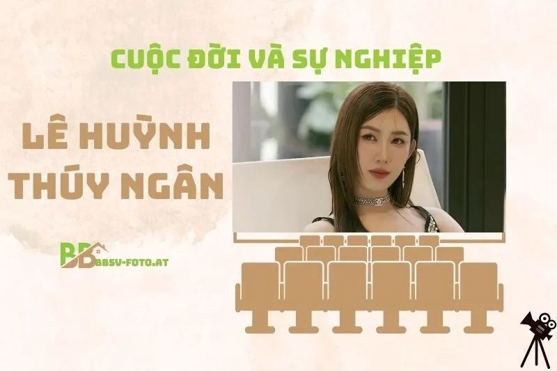 Tổng quan hành trình sự nghiệp Lê Huỳnh Thúy Ngân