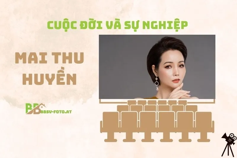 Tổng quan hành trình sự nghiệp diễn viên Mai Thu Huyền