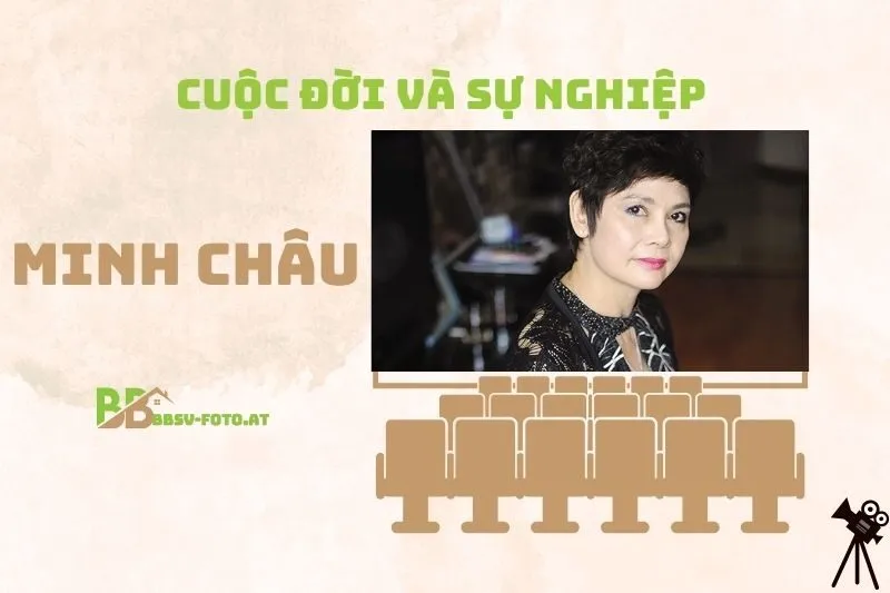 Tổng quan hành trình sự nghiệp diễn viên Minh Châu