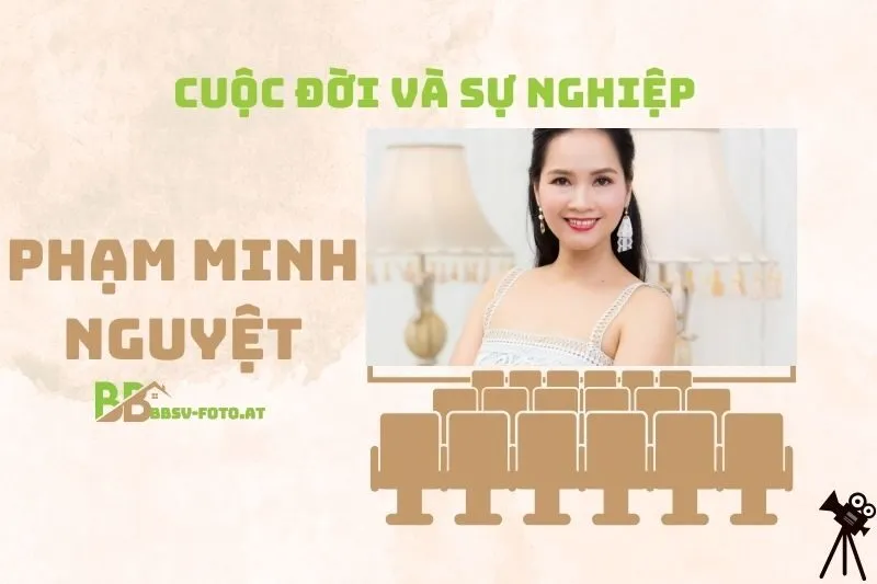 Tổng quan hành trình sự nghiệp diễn viên Phạm Minh Nguyệt