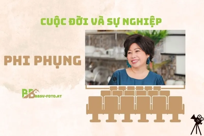 Tổng quan hành trình sự nghiệp diễn viên Phi Phụng