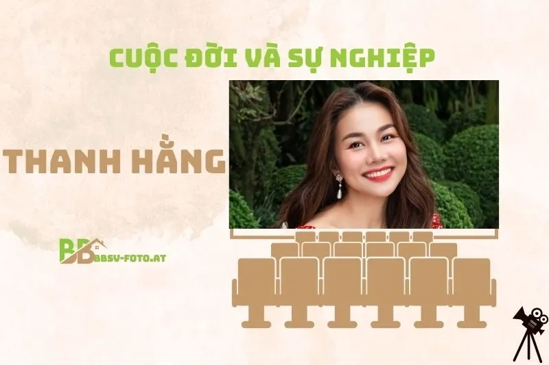 Tổng quan hành trình sự nghiệp diễn viên Thanh Hằng