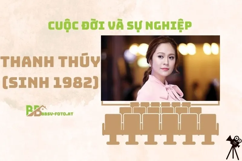 Tổng quan hành trình sự nghiệp diễn viên Thanh Thúy (sinh 1982)